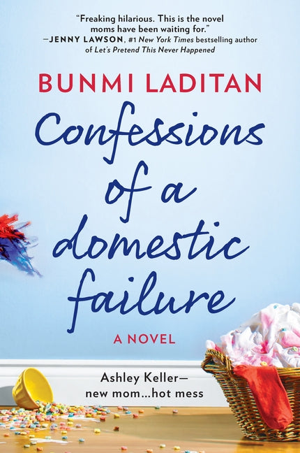 Confessions of a Domestic Failure: A Humorous Book about a Not So Perfect Mom by Laditan, Bunmi