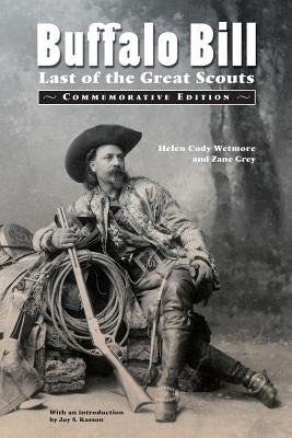 Buffalo Bill: Last of the Great Scouts (Commemorative Edition) Paperback Bison