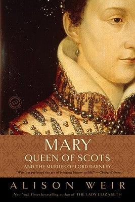 Mary, Queen of Scots, and the Murder of Lord Darnley Paperback Ballantine Books