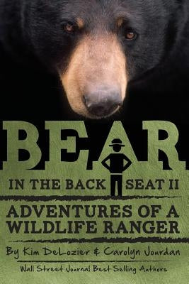 Bear in the Back Seat II: Adventures of a Wildlife Ranger in the Great Smoky Mountains National Park Paperback Jourdain Michael