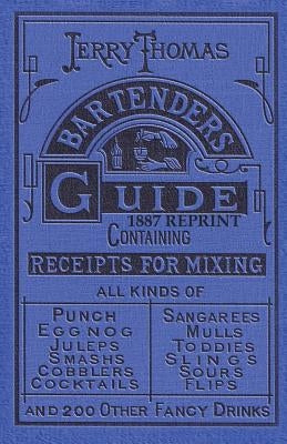 Jerry Thomas Bartenders Guide 1887 Reprint Paperback Chump Change
