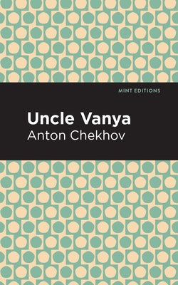 Uncle Vanya Paperback Mint Editions