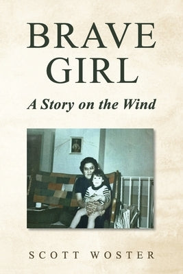 Brave Girl: A Story on the Wind Paperback Bookbaby
