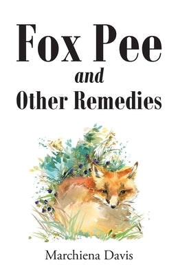Fox Pee and Other Remedies Paperback Christian Faith