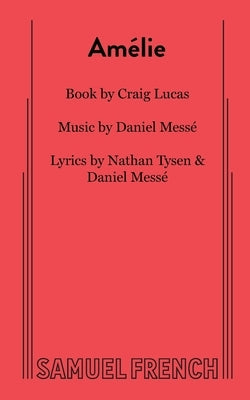 Amélie Paperback Samuel French, Inc.