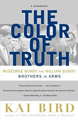 The Color of Truth: McGeorge Bundy and William Bundy: Brothers in Arms Paperback Simon & Schuster