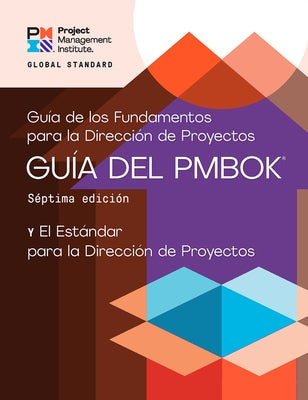 A Guide to the Project Management Body of Knowledge (Pmbok(r) Guide) - Seventh Edition and the Standard for Project Management (Spanish) Paperback Project Management Institute