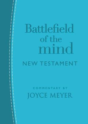 Battlefield of the Mind New Testament: Arcadia Blue Leatherluxe(r) Bible Faithwords