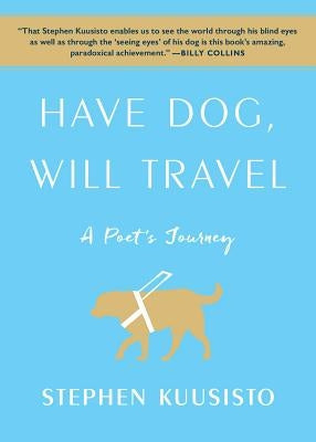 Have Dog, Will Travel: A Poet's Journey Paperback Simon & Schuster