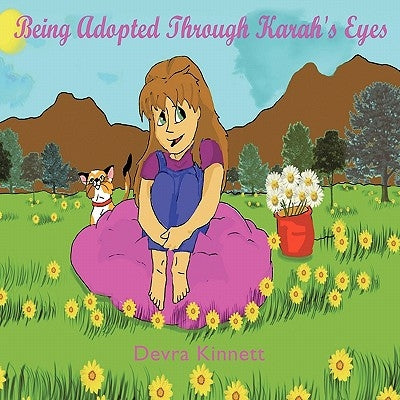 Being Adopted Through Karah's Eyes Paperback Authorhouse