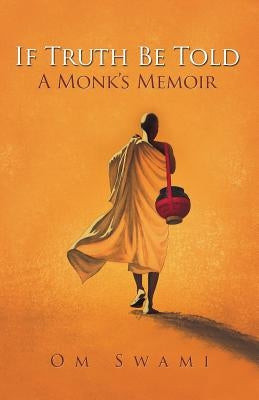 If Truth Be Told: A Monk's Memoir Paperback Black Lotus