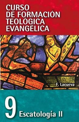 Cft 09 - Escatología II by Lacueva, Francisco