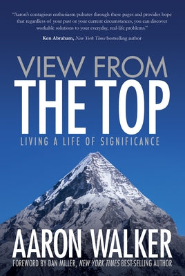 View from the Top: Living a Life of Significance Paperback Morgan James Publishing