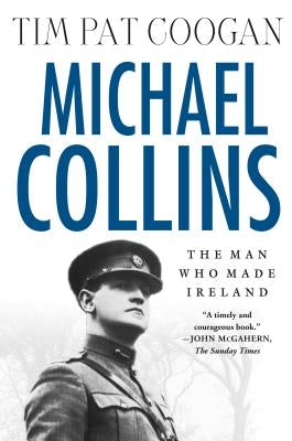 Michael Collins: The Man Who Made Ireland Paperback St. Martins Press-3PL