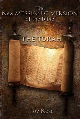 The New Messianic Version of the Bible: The Torah Bible Createspace Independent Publishing Platform