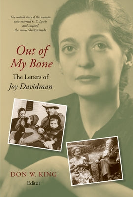 Out of My Bone: The Letters of Joy Davidman Paperback William B. Eerdmans Publishing Company
