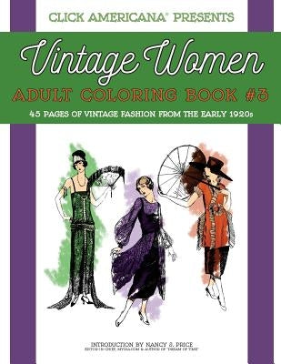 Vintage Women: Adult Coloring Book #3: Vintage Fashion from the Early 1920s Paperback Synchronista LLC