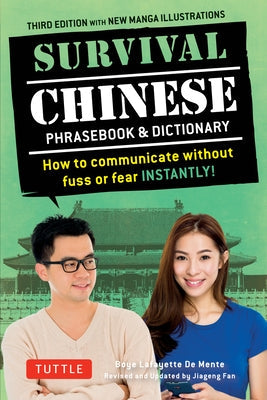 Survival Chinese Phrasebook & Dictionary: How to Communicate Without Fuss or Fear Instantly! (Mandarin Chinese Phrasebook & Dictionary) Tuttle Publishing