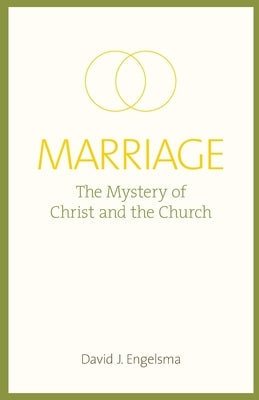 Marriage: The Mystery of Christ and the Church Paperback Reformed Free Publishing Association