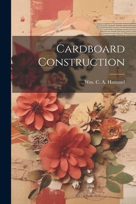 Cardboard Construction Paperback Legare Street Press