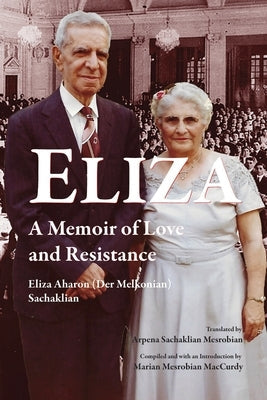 Eliza: A Memoir of Love and Resistance Paperback Gomidas Institute Books