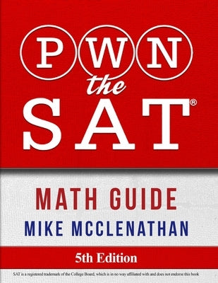 PWN the SAT: Math Guide Paperback Pwn Test Prep