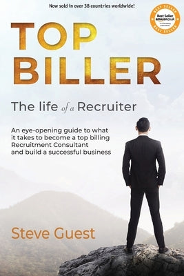 Top Biller: The Life of a Recruiter Paperback Sguest Publishing