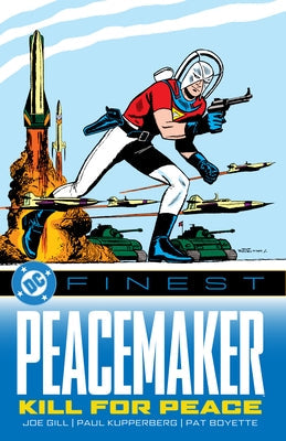DC Finest: Peacemaker: Kill for Peace by Gill, Joe