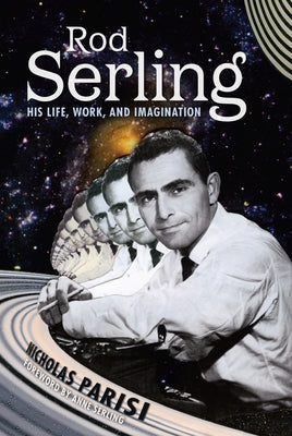 Rod Serling: His Life, Work, and Imagination Paperback University Press of Mississippi