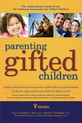 Parenting Gifted Children: The Authoritative Guide from the National Association for Gifted Children Paperback Routledge