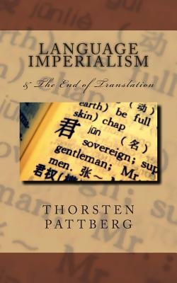 Language Imperialism & The End of Translation Paperback Lod Press