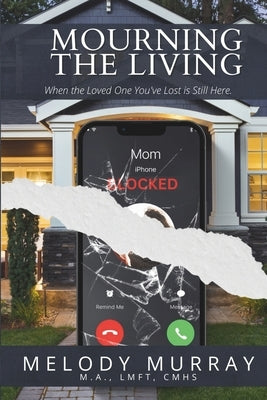 Mourning the Living: When the Loved One You've Lost Is Still Here. Paperback Dreamempire Publishing