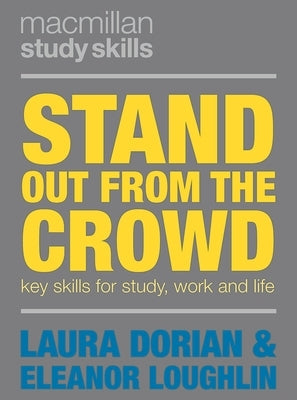 Stand Out from the Crowd: Key Skills for Study, Work and Life Paperback Red Globe Press