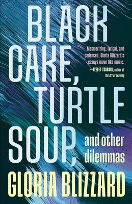 Black Cake, Turtle Soup, and Other Dilemmas: Essays Paperback Dundurn Press