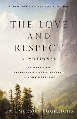 The Love and Respect Devotional: 52 Weeks to Experience Love and Respect in Your Marriage Paperback Thomas Nelson