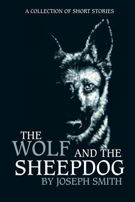 The Wolf and the Sheepdog Paperback Authorhouse