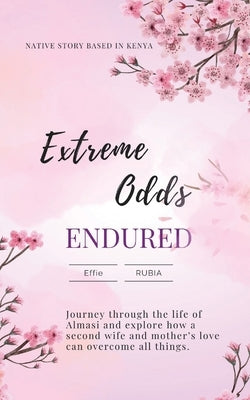 Extreme Odds Endured Paperback Krystal Lee Enterprises LLC