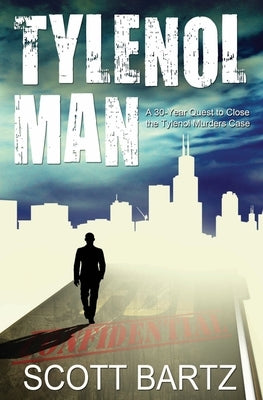 Tylenol Man: A 30-Year Quest to Close the Tylenol Murders Case (TYMURS, Book 2) Paperback Createspace Independent Publishing Platform