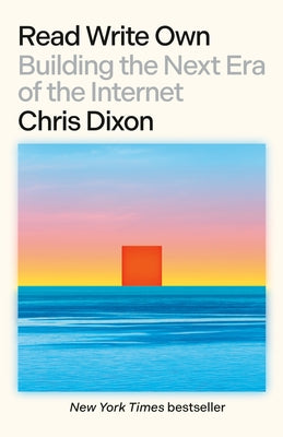 Read Write Own: Building the Next Era of the Internet Paperback Random House Trade