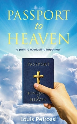 Passport to Heaven Paperback Christian Faith Publishing