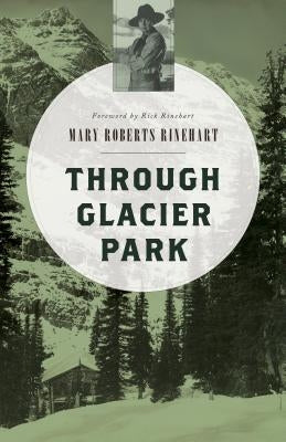 Through Glacier Park Paperback Two Dot Books