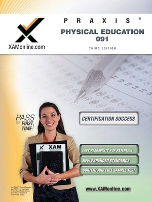 Praxis Physical Education 091 Teacher Certification Test Prep Study Guide Paperback Xamonline.com