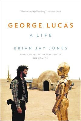 George Lucas: A Life Paperback Back Bay Books