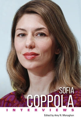 Sofia Coppola: Interviews Paperback University Press of Mississippi