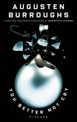 You Better Not Cry: Stories for Christmas Paperback Picador USA