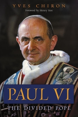 Paul VI: The Divided Pope Paperback Angelico Press