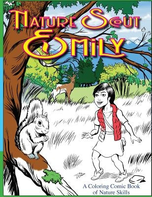 Nature Scout Emily: A Coloring Comic Book of Nature Skills Paperback Createspace Independent Publishing Platform