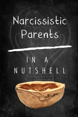Narcissistic Parents: How To Emotionally Heal From Childhood Trauma of Narcissistic Abuse Paperback Independently Published
