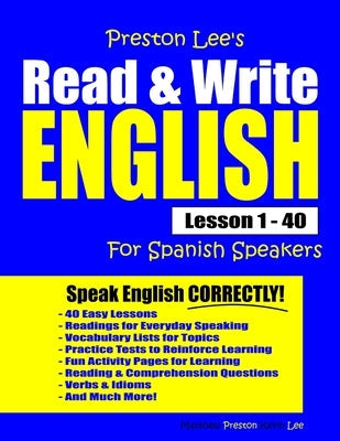 Preston Lee's Read & Write English Lesson 1 - 40 For Spanish Speakers Paperback Independently Published