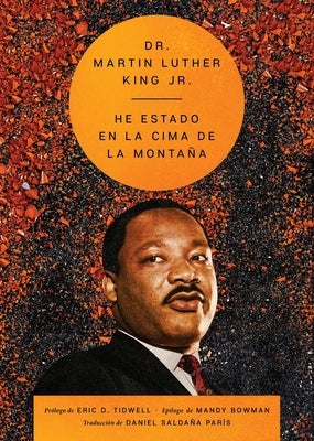 I've Been to the Mountaintop \ He Estado En La Cima de la Montaña (Spanish Ed.) by King, Martin Luther